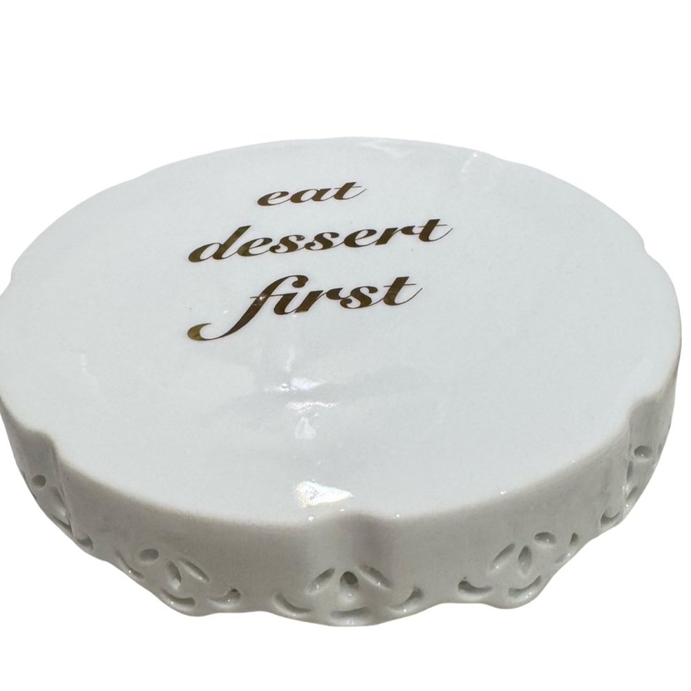 Server porcelain lace model-  “ eat your dessert first”